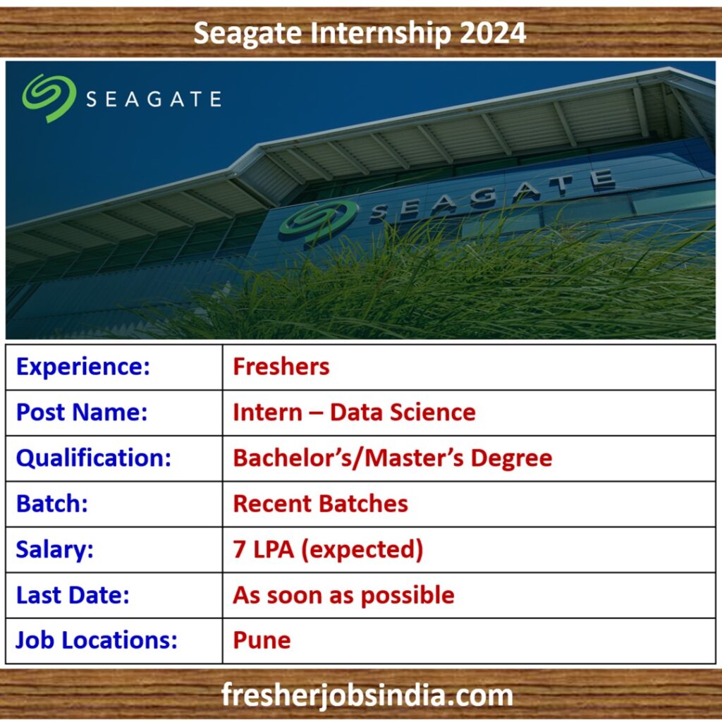 Seagate Fresher Recruitment 2024 Intern Data Science