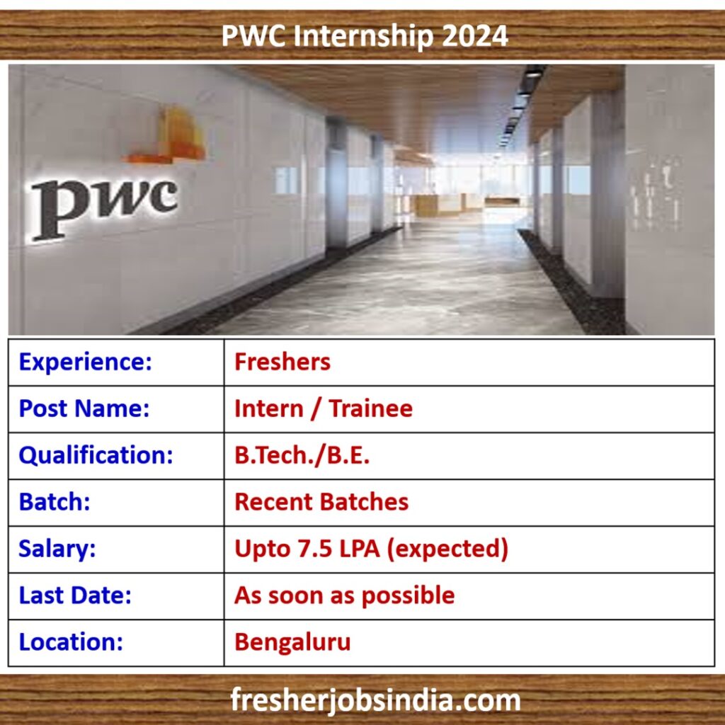 PwC Internship 2024 | Intern/ Trainee | BE/BTech | Bengaluru