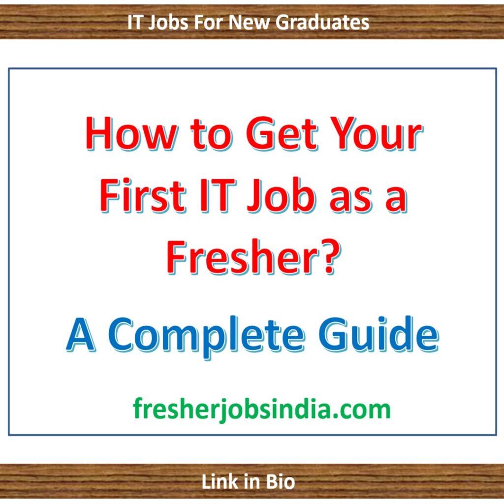 How to Get Your First IT Job as a Fresher: A Complete Guide